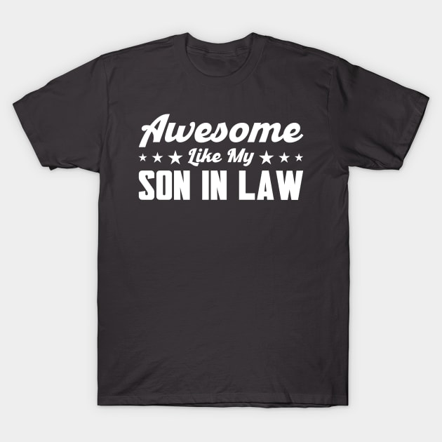 Awesome Like My Son In Law Family T-Shirt by Toeffishirts